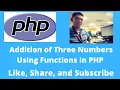 Addition of Three Numbers Using Functions in PHP