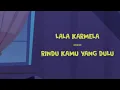 Download Lagu Lala Karmela - Rindu Kamu Yang Dulu (Official Lyric Video)