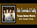 Download Lagu Ade Govinda \u0026 Fadly - Tanpa Batas Waktu | Ost. Ikatan Cinta