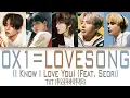 TXT - '0X1=LOVESONG' (I Know I Love You) [feat. Seori] |COLOR CODED lyrics|(HAN/ROM/ENG)|