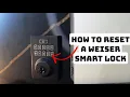 How to Factory Reset a Weiser Smart Lock