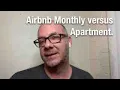 Airbnb monthly stay versus apartment lease rental