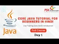 Core Java Tutorial For Beginners in Hindi Core Java Full Course In Hindi Java Programming Day 1