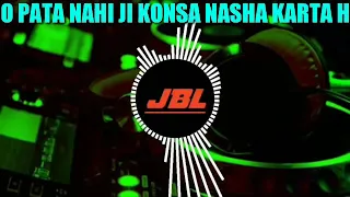 Download Pata Nahi Ji Konsa Nasha Karta Hai Remix Song Dj Choudhary Dhand || Yaar Mera Titliyan Warga Dj Song MP3