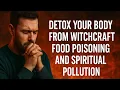 Pray To Detox Your Body From Witchcraft Food Poisoning And Spiritual Pollution Cleansing Prayer