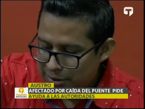 Afectado por caída del puente pide ayuda a las autoridades