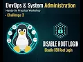 Disable SSH Root Login - DevOps System Administration Hands-On Practical Workshop
