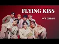 NCT DREAM - Flying Kiss (Lyrics)
