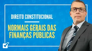 07.02.01. Aula de Finanças Públicas - Normas Gerais (Direito Constitucional)