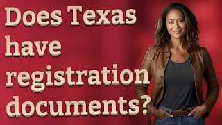 Does Texas have registration documents