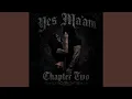Yes Ma am Chapter Two