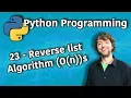 Python Programming 23 - Reverse list Algorithm O n