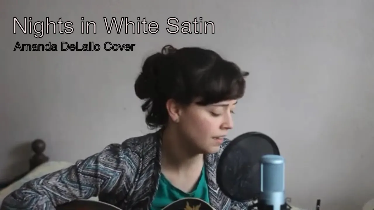 Amanda DeLallo | Nights in White Satin--Moody Blues cover