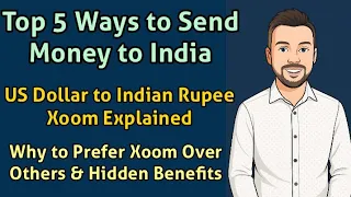 Top 5 Ways to Send Money to India US Dollar to Indian Rupee Xoom Explained
