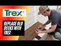 Replace Trex Decking On Top of Your Old Deck