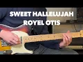 How to Play Sweet Hallelujah by Royel Otis - Main Riff