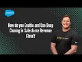 How do you Enable and Use Deep Cloning in Salesforce Revenue Cloud