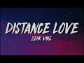 Zehr Vibe - Distance Love (Lyrics)