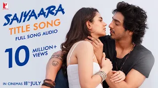 saiyaara title song full song audio tanishk bagchi faheem abdullah arslan nizami irshad kamil