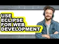 How to Use Eclipse for Web Development updated
