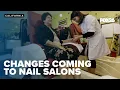 How you get your nails done could change throughout California in 2025