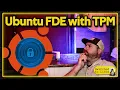 Ubuntu Full Disk Encryption with TPM2 0