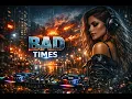 Bad Times Deep House - Imael Angel
