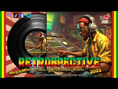 Download MP3 Retrospective 2023 (Marshall Neeko Remixes) Sizzla, Bounty Killer, Capleton, Bob Marley & many more!