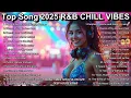 Download Lagu Top Song 2025 Chill Vibes: Soulful Escape | Deep House \u0026 R\u0026B