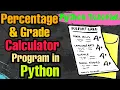 Percentage And Grade Calculator Program in Python How To Make Student Report Card in Python