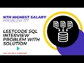 Nth Highest Salary Problem 177 Leetcode SQL Interview Problem with Solution