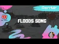 Floods Song