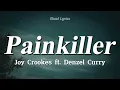 Joy Crookes - Painkiller ft. Denzel Curry (Lyrics)