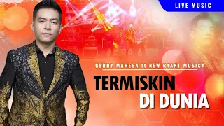 Download Termiskin Di Dunia  –  Gerry Mahesa  –  New Ryant Musica MP3