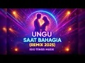 Lagu UNGU – Saat Bahagia (DJ Remix 2025) | Edo Tensei Musik 🎵