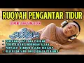 Download Lagu Ruqyah Penenang hati dan pikiran, Penyembuh Insomnia, menyembuhkan segala penyakit