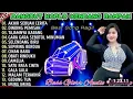 Download Lagu DANGDUT KOPLO KENDANG RAMPAK JAIPONG - PERCUMA - GEDUNG TUA - AKHIR SEBUAH CERITA