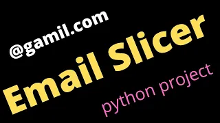 Email slicer python project