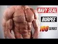 100 Navy Seals Burpees Best Bodyweight Chest Workout