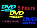 5 hours of dvd screensaver