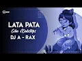 Download Lagu LATA PATA II EDM DUB Step II REMIX_DJ A_RAX OFFICIAL 2022 ll Demo ll