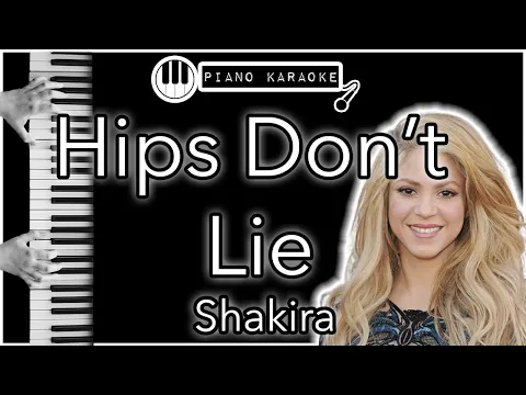 Download MP3 Hips Don’t Lie - Shakira - Piano Karaoke Instrumental