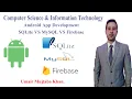 Android data bases comparison SQLite VS MySQL VS Firebase Uses Limitations of each database