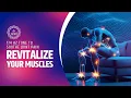 Soothe Joint Pain and Revitalize Your Muscles Rejuvenate Your Body 174 Hz