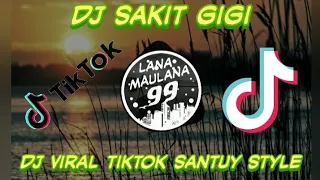 Download DJ SAKIT GIGI🎶DJ SLOW VIRAL TIKTOK SANTUY STYLE MP3