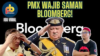 Download Bloomberg telah fitnah PMX! Kerajaan WAJIB saman mereka! MP3