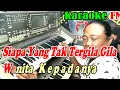 Download Lagu Tergila Gila Noer Halimah Patam NADA WANITA || KARAOKE KN7000 FMC