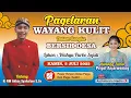 Download Lagu WAYANG KULIT KI R M AKBAR SYAHALAM S.SN // LAKON WAHYU PURBO SEJATI // BT PRIGEL ANJARWENING