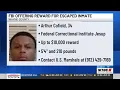 FBI offers reward up to 10 000 for information on escaped prisoner from FCI Jesup s satellite ca