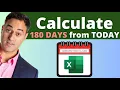 Calculate a Date 180 Days from Today in Microsoft Excel